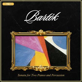 Bartok: Sonata for Two Pianos and Percussion