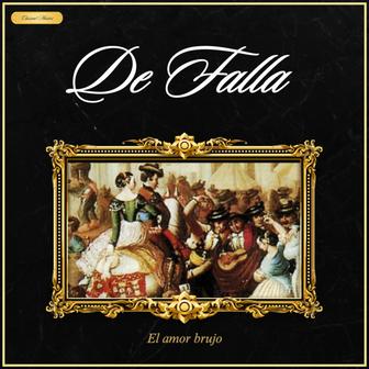 De Falla: El Amor Brujo