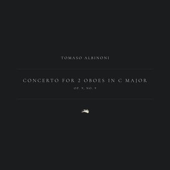 Concerto for 2 Oboes in C Major, Op. 9, No. 9