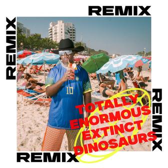 Então Senta (Totally Enormous Extinct Dinosaurs Remix)