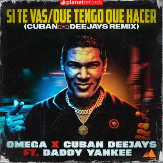 Si Te Vas / Que Tengo Que Hacer