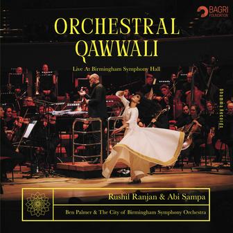 Orchestral Qawwali (Live at Birmingham Symphony Hall)