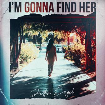 I’m Gonna Find Her