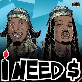 I Need $