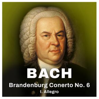 Bach: Brandenburg Concerto No. 6 - I. Allegro (Excerpt)