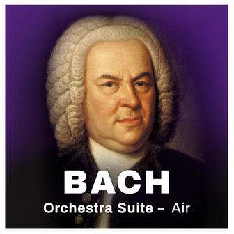 Bach: Orchestral Suite - Air (Excerpt)