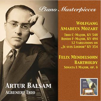 Piano Masterpieces: Artur Balsam Plays Mozart & Mendelssohn (2015 Digital Remaster)