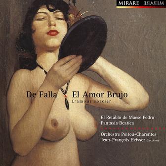 De Falla: El Amor Brujo & L'amour sorcier