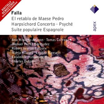Falla : El Retablo de Maese Pedro & Orchestral Works (Apex)