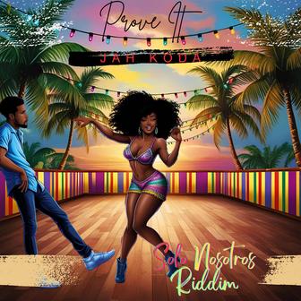 Prove It (Solo Nosotros Riddim)