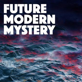 Future Modern Mystery