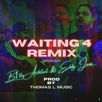 Waiting 4 (ThomasLMusicRemix)