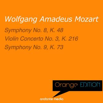 Orange Edition - Mozart: Symphonies Nos. 8, 9 & Violin Concerto No. 3, K. 216