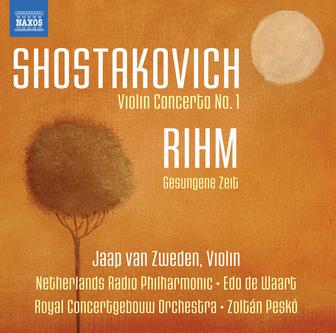 Shostakovich: Violin Concerto No. 1 - Rihm: Gesungene Zeit