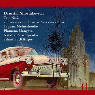 Shostakovich: Trio No. 2 - Seven Romances to Poems By Alexander Blok