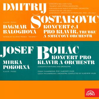 Šostakovič: Koncert pro klavír, trubku a smyčcový orchestr - Boháč: Koncert pro klavír a orchestr