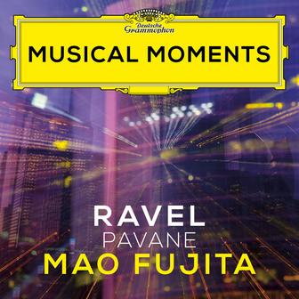 Ravel: Pavane pour une infante défunte, M. 19 (Musical Moments)