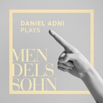 Daniel Adni Plays Mendelssohn