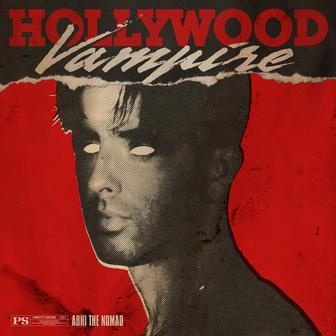 Hollywood Vampire (ft. Abhi The Nomad)