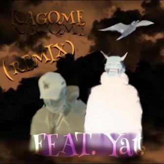 KAGOME (feat. Yatt) [Remix]