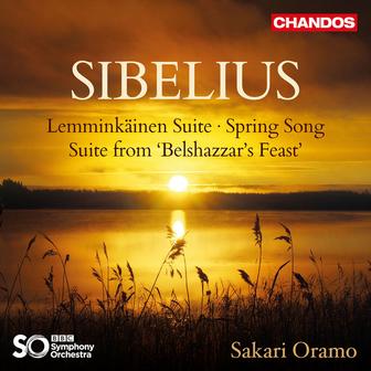 Sibelius: Lemminkäinen Suite, Spring Song & Suite from "Belshazzar's Feast"