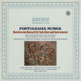 Portugaliae Musica: Motets Of The Baroque For Solioists, Choir And Instruments