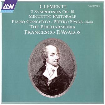 Clementi Vol. 1: 2 Symphonies Op. 18; Minuetto Pastorale; Piano Concerto