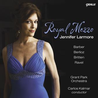 Vocal Recital: Larmore, Jennifer - Barber, S. / Berlioz, H. / Ravel, M. / Britten, B. (Royal Mezzo)
