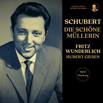Schubert: Die schöne Müllerin, D. 795 by Fritz Wunderlich (2025 Remastered, München 1965)