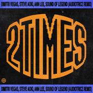 2 Times - Audiotricz Remix