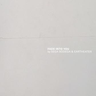 Fade Into You [2020]