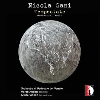 Nicola Sani: Tempestate & Other Works