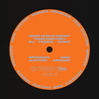 What Else Is There? (DJ Tennis Remix)