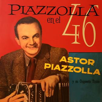 Piazzolla en el 46