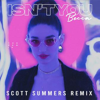 Isn't You (Scott Summers Remix)
