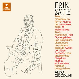 Satie: Morceaux en forme de poire, Heures séculaires et instantanées, Nocturnes, Gymnopédies, Gnossiennes, Avant-dernières pensées...