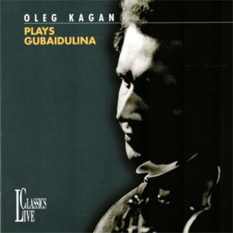 Gubaidulina: Oleg Kagan Edition, Vol. XXXI