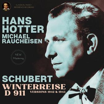 Schubert: Winterreise D 911 by Hans Hotter & Michael Raucheisen (Remastered 2021)