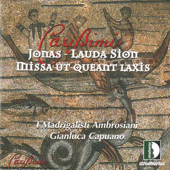 Carissimi: Jonas, Lauda Sion & Missa "Ut queant laxis"