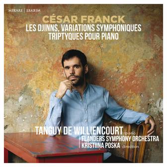 César Franck: Djinns, Variations symphoniques, triptyques pour piano