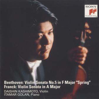 Beethoven: Violin Sonata No. 5 "Spring" - Franck: Violin Sonata