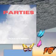 parties - Alice Ivy Remix