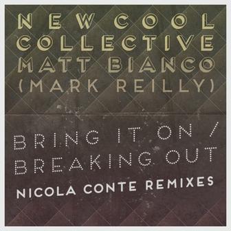 Bring It On / Breaking Out (Nicola Conte Remixes)
