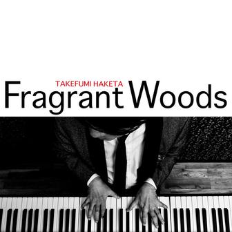 Fragrant Woods
