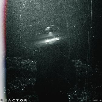 Reactor (Sped Up)