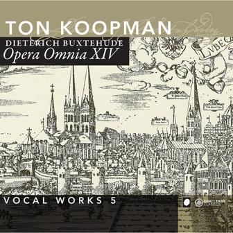 Buxtehude: Opera Omnia XIV - Vocal Works vol. 5