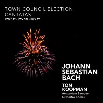 Bach: Town Council Election Cantatas