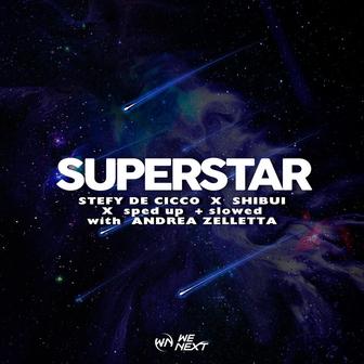 Superstar (with Andrea Zelletta) [Sped Up Version]