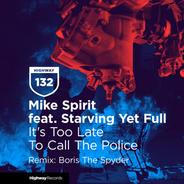 It's Too Late To Call The Police - Boris The Spyder Remix
