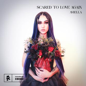 Scared To Love Again